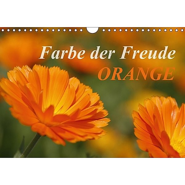 ORANGE - Farbe der Freude (Wandkalender 2014 DIN A4 quer), Antje Lindert-Rottke