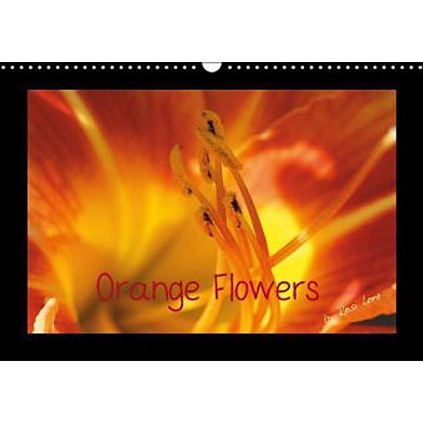 Orange Flowers (Wandkalender 2015 DIN A3 quer), LoRo-Artwork