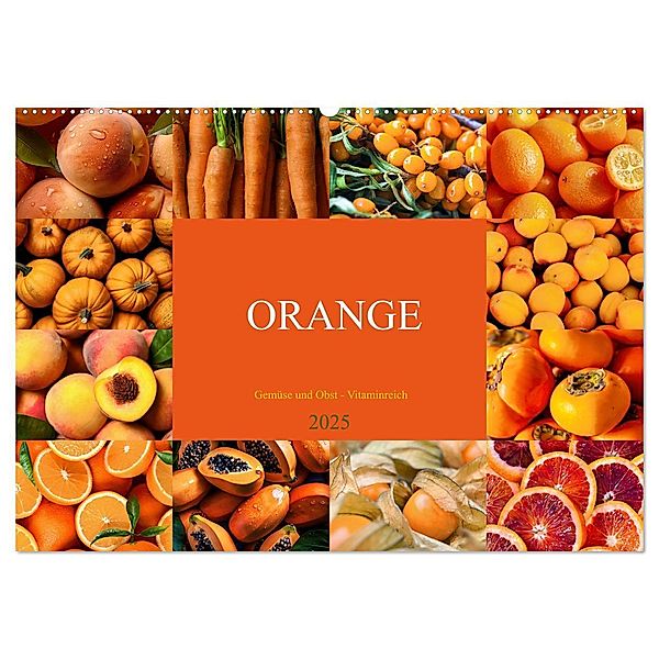 ORANGE - Gemüse und Obst -Vitaminreich (Wandkalender 2025 DIN A2 quer), CALVENDO Monatskalender, Calvendo, Susan Michel