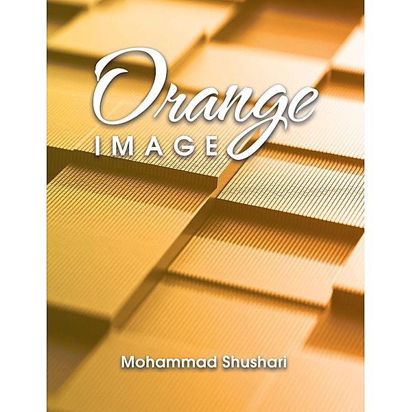 Orange Image, Mohammad Shushari