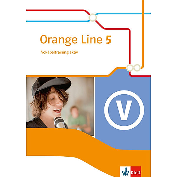 Orange Line 5 - 9. Schuljahr, Vokabeltraining aktiv mit Lösungsheft