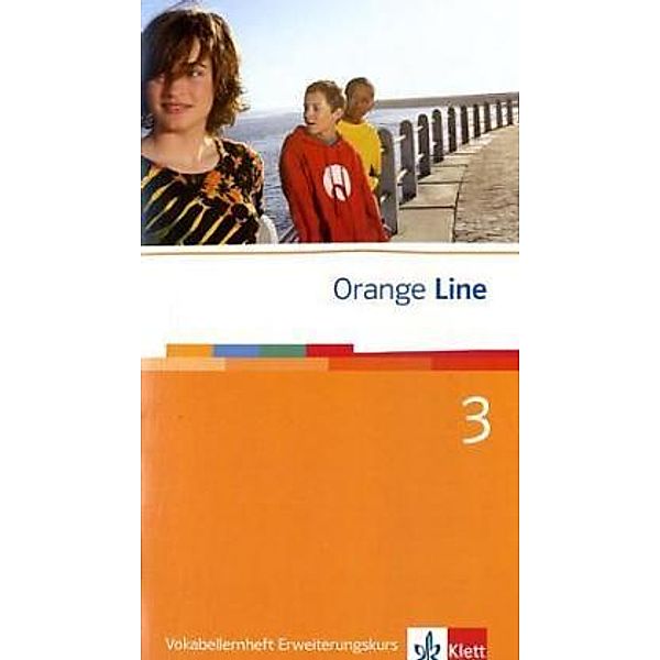 Orange Line. Ausgabe ab 2005 / Orange Line 3 Erweiterungskurs