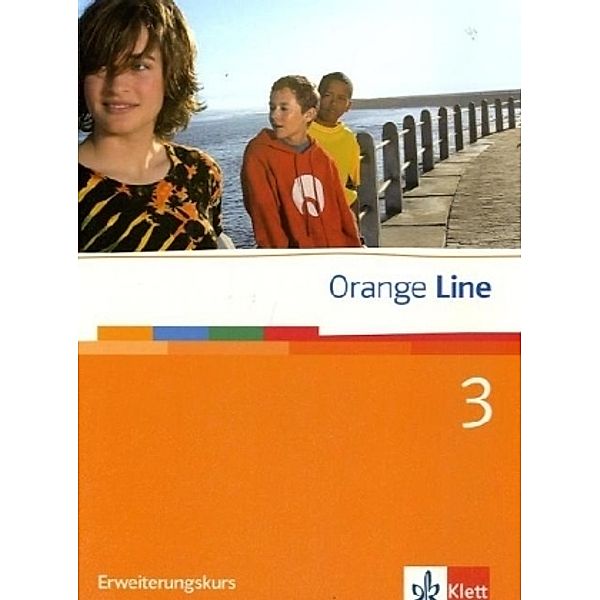 Orange Line. Ausgabe ab 2005 / Orange Line 3 Erweiterungskurs