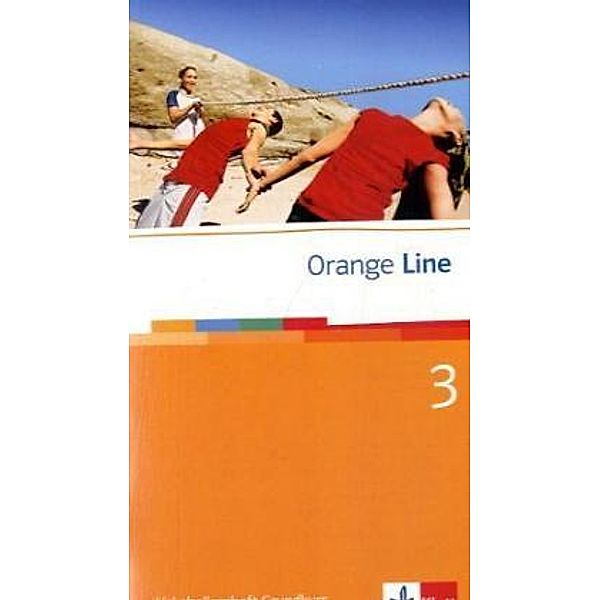 Orange Line. Ausgabe ab 2005 / Orange Line 3 Grundkurs