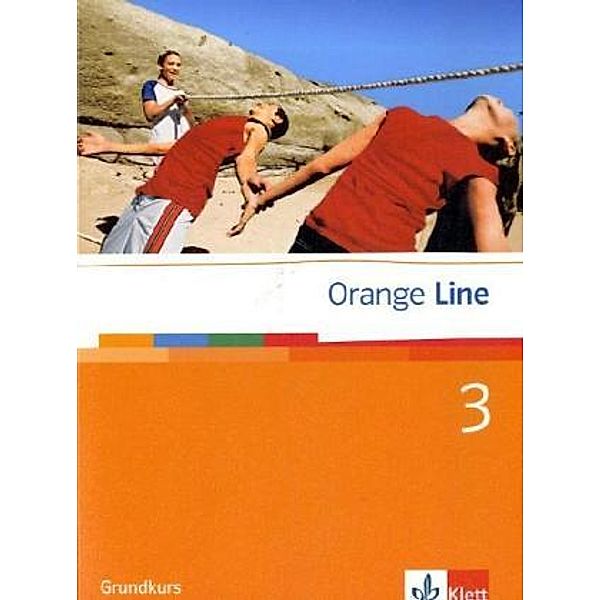 Orange Line. Ausgabe ab 2005 / Orange Line 3 Grundkurs