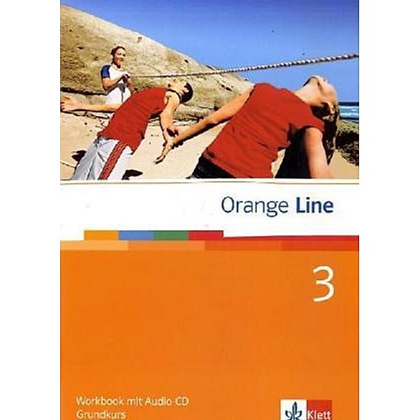 Orange Line. Ausgabe ab 2005 / Orange Line 3 Grundkurs