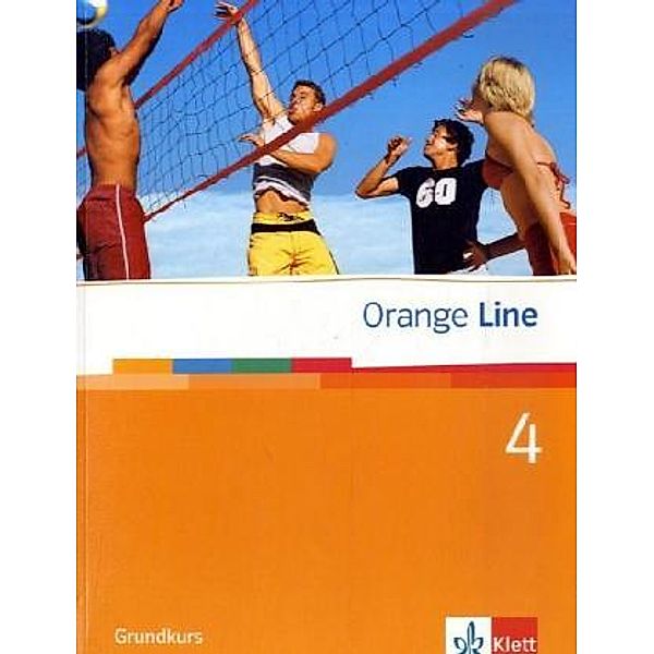 Orange Line. Ausgabe ab 2005 / Orange Line 4 Grundkurs