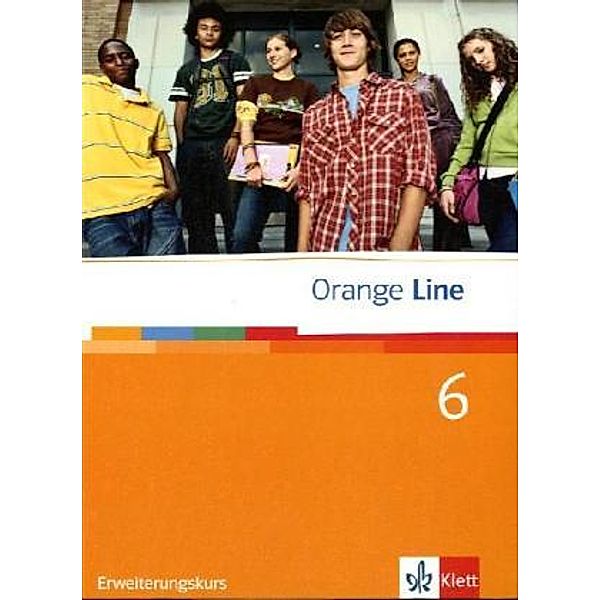 Orange Line. Ausgabe ab 2005 / Orange Line 6 Erweiterungskurs