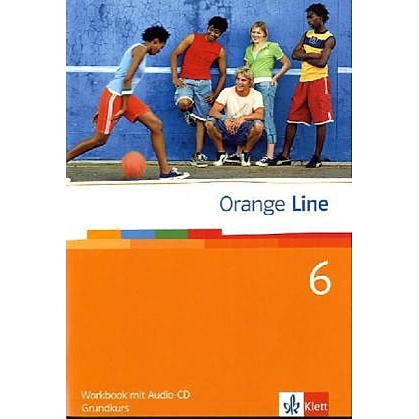 Orange Line. Ausgabe ab 2005 / Orange Line 6 Grundkurs