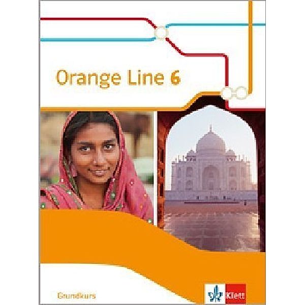 Orange Line. Ausgabe ab 2014 / Orange Line 6 - 10. Klasse, Schülerbuch Grundkurs