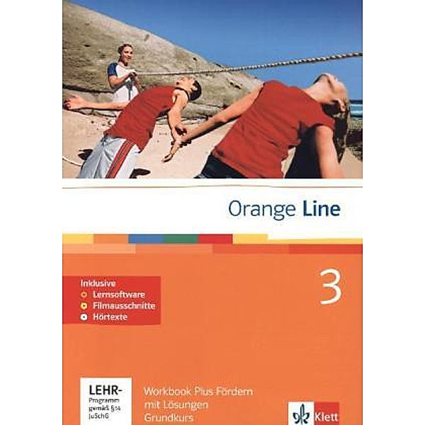 Orange Line: Bd.3 3. Lernjahr, Workbook Plus Fördern mit Lösungen, Audio-CD und 2 CD-ROMs (Grundkurs)