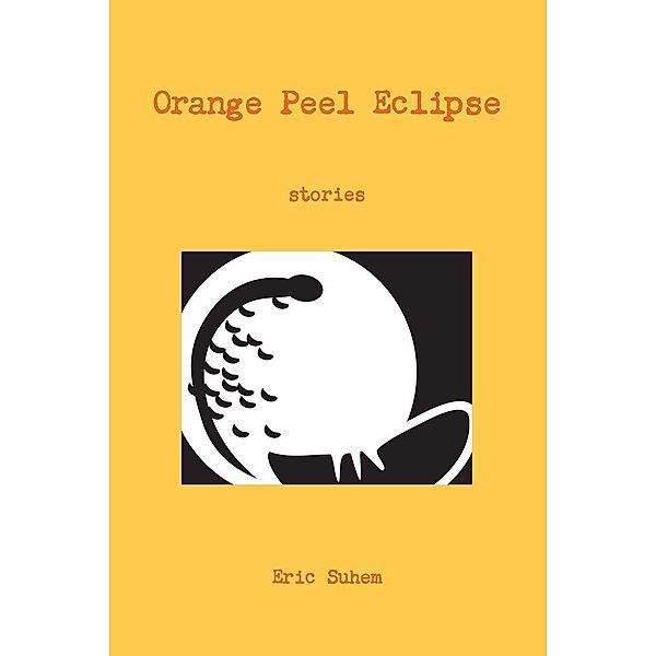 Orange Peel Eclipse, Eric Suhem