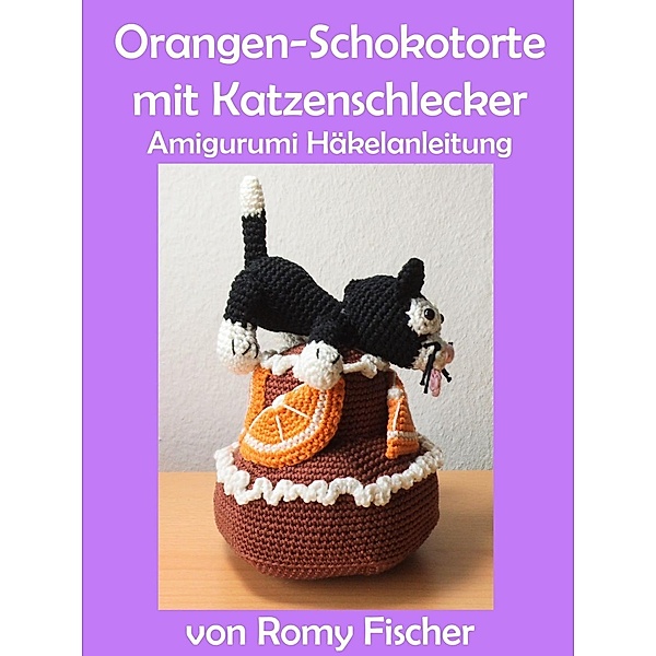 Orangen-Schokotorte mit Katzenschlecker, Romy Fischer