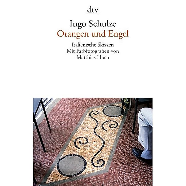 Orangen und Engel, Ingo Schulze