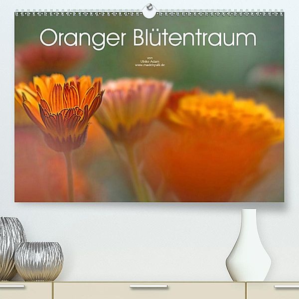 Oranger Blütentraum (Premium, hochwertiger DIN A2 Wandkalender 2020, Kunstdruck in Hochglanz), Ulrike Adam