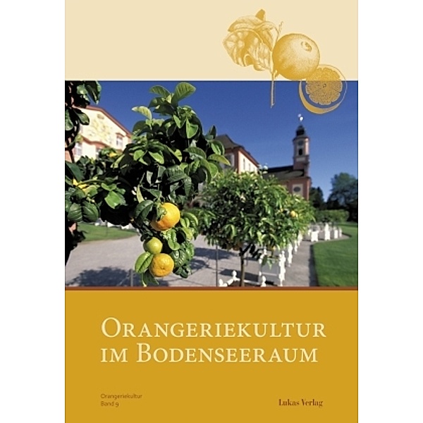 Orangeriekultur im Bodenseeraum