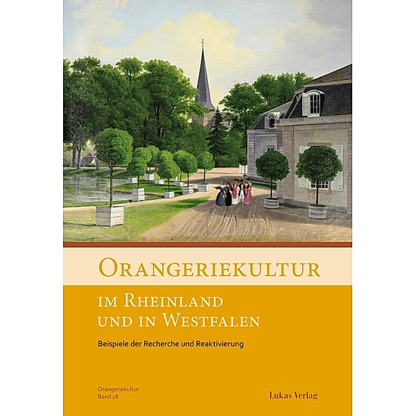 Orangeriekultur im Rheinland und in Westfalen, Arbeitskreis Orangerien in Deutschland e. V.