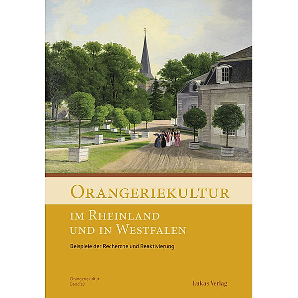 Orangeriekultur im Rheinland und in Westfalen, Arbeitskreis Orangerien in Deutschland e.V.