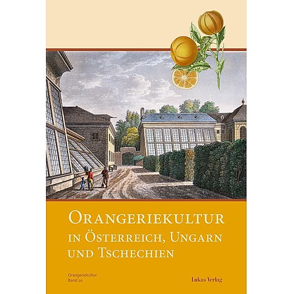 Orangeriekultur in Österreich, Ungarn und Tschechien