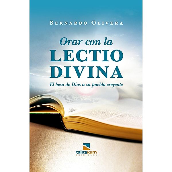 Orar con la Lectio divina, Bernardo Olivera