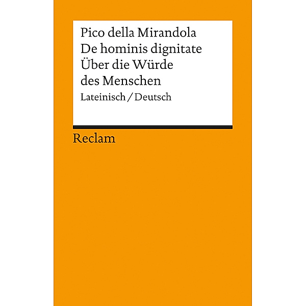 Oratio de hominis dignitate / Rede über die Würde des Menschen, Giovanni Pico della Mirandola