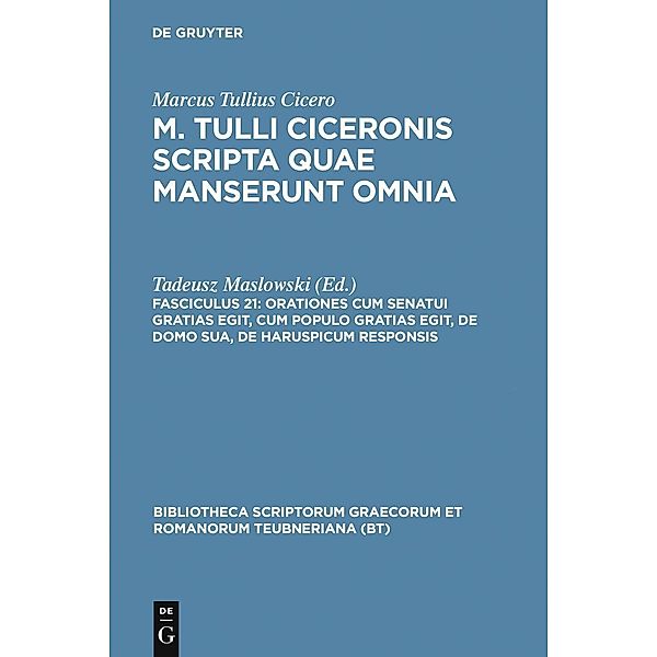 Orationes cum senatui gratias egit, cum populo gratias egit, de domo sua, de haruspicum responsis / Bibliotheca scriptorum Graecorum et Romanorum Teubneriana, Marcus Tullius Cicero