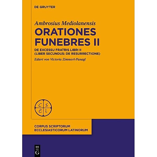 Orationes funebres II / Corpus Scriptorum Ecclesiasticorum Latinorum Bd.107, Ambrosius Mediolanensis