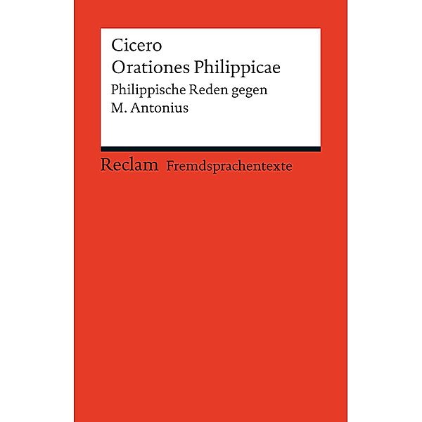 Orationes Philippicae / Reclams Rote Reihe - Fremdsprachentexte, Cicero