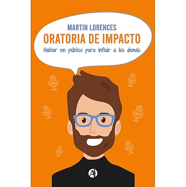 Oratoria de impacto, Martin Lorences