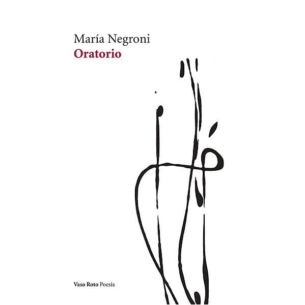 Oratorio / Poesía Bd.152, María Negroni