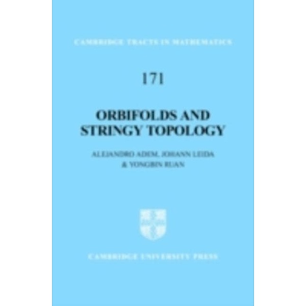 Orbifolds and Stringy Topology, Alejandro Adem