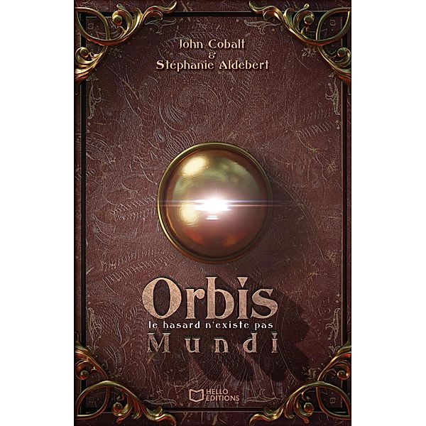 Orbis Mundi - Le hasard n'existe pas, John Cobalt, Stéphanie Aldebert