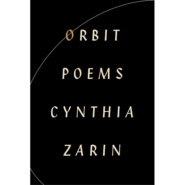 Orbit, Cynthia Zarin