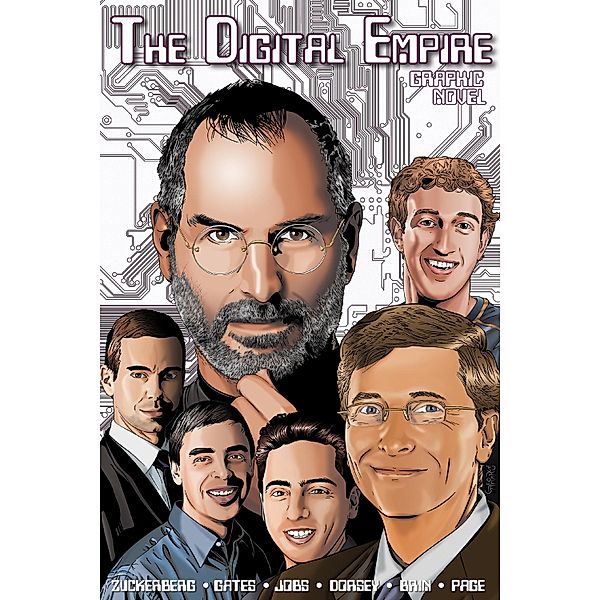Orbit: The Digital Empire: Bill Gates, Steve Jobs, Sergey Brin, Larry Page, Mark Zuckerberg & Jack Dorsey, Jerome Maida