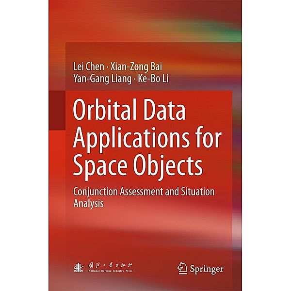 Orbital Data Applications for Space Objects, Lei Chen, Xian-Zong Bai, Yan-Gang Liang, Ke-Bo Li