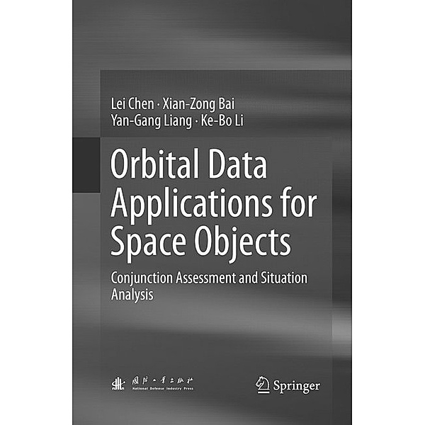 Orbital Data Applications for Space Objects, Lei Chen, Xian-Zong Bai, Yan-Gang Liang, Ke-Bo Li