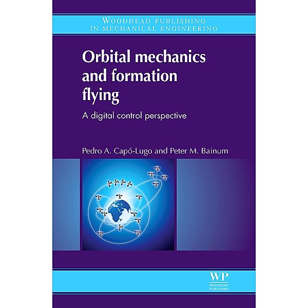 Orbital Mechanics and Formation Flying, P A Capó-Lugo, P M Bainum