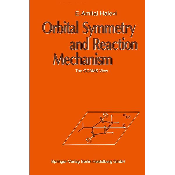 Orbital Symmetry and Reaction Mechanism, E. Amitai Halevi