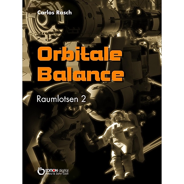 Orbitale Balance / Raumlotsen Bd.2, Carlos Rasch