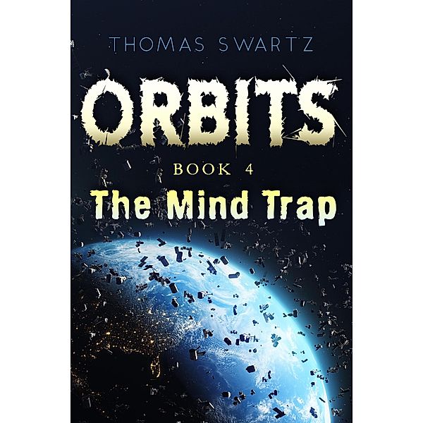 Orbits - The Mind Trap / Orbits, Thomas Swartz