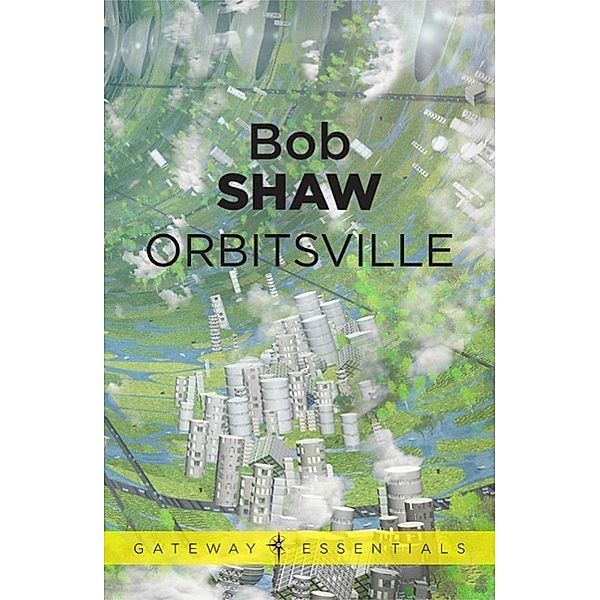 Orbitsville / Gateway Essentials Bd.115, Bob Shaw