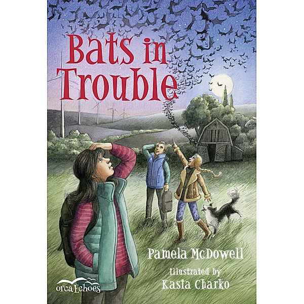 Orca Echoes: Bats in Trouble, Pamela McDowell