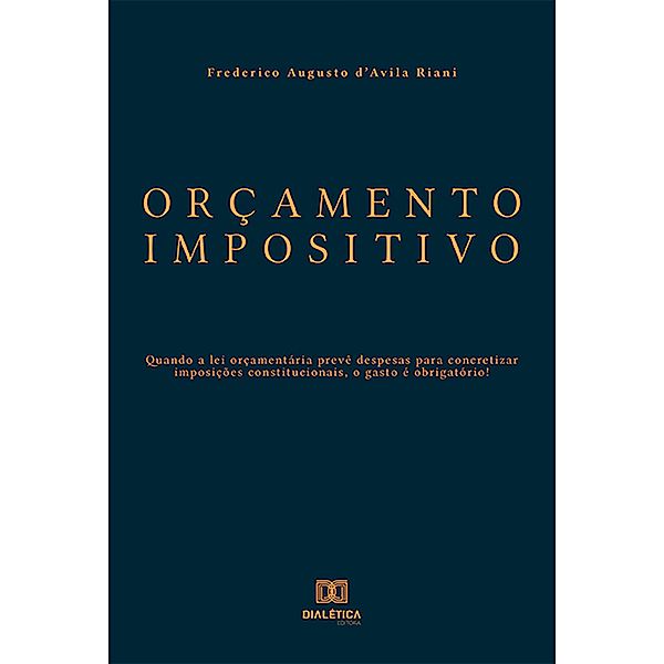 Orçamento Impositivo, Frederico Augusto d'Avila Riani