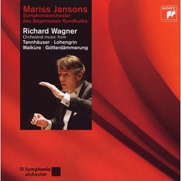 Orchestermusik Tannhäuser/Lohengrin/Walküre/Götter, Mariss Jansons, Symphonieorchester Des Br