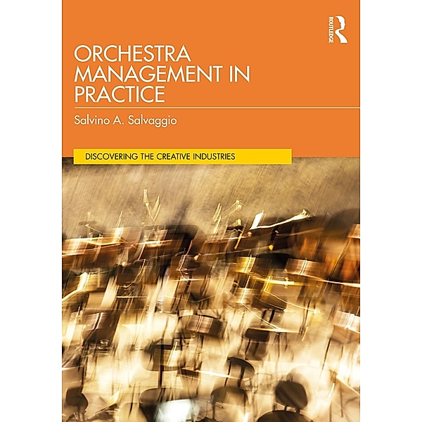 Orchestra Management in Practice, Salvino A. Salvaggio