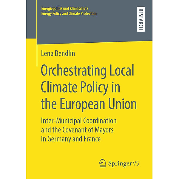 Orchestrating Local Climate Policy in the European Union, Lena Bendlin