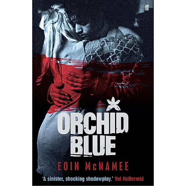 Orchid Blue / The Blue Trilogy Bd.2, Eoin McNamee