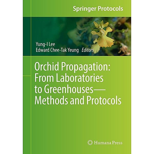 Orchid Propagation: From Laboratories to Greenhouses-Methods and Protocols / Springer Protocols Handbooks