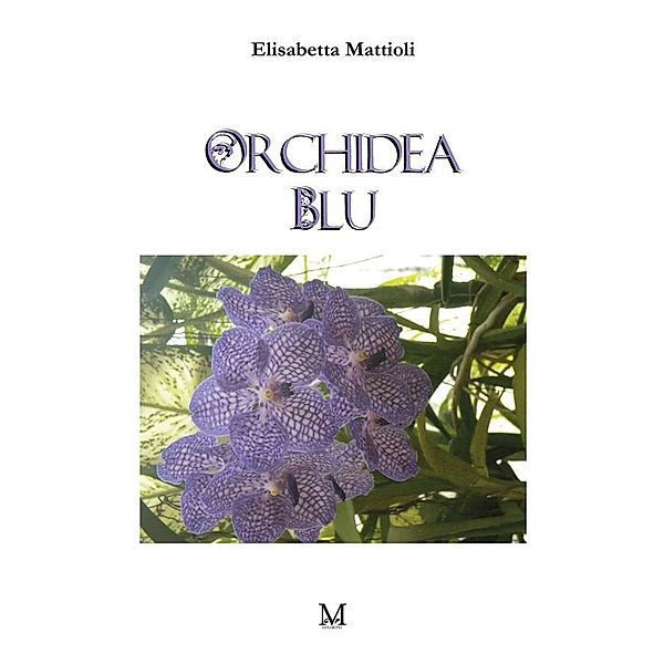 Orchidea, Mattioli Elisabetta