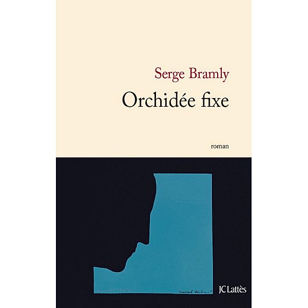 Orchidée fixe / Littérature française, Serge Bramly